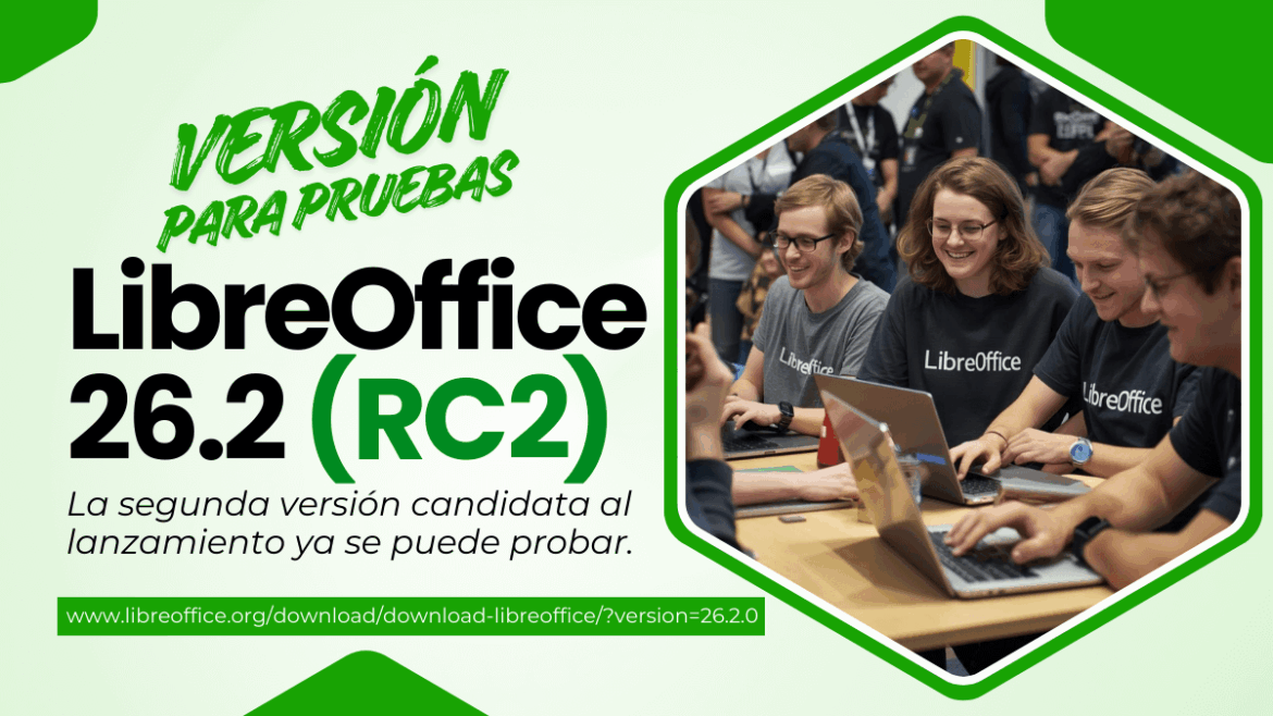 LibreOffice 26.2 RC2: la segunda versión candidata al lanzamiento ya se puede probar