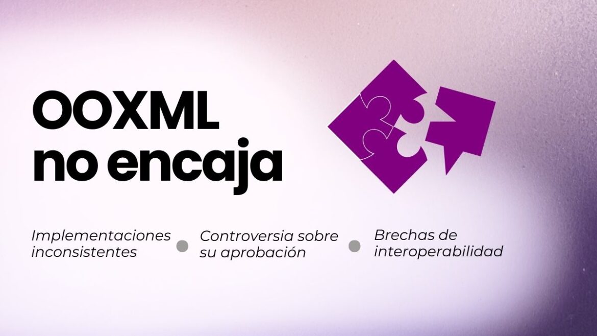 Por qué OOXML no es un formato estándar para documentos ofimáticos