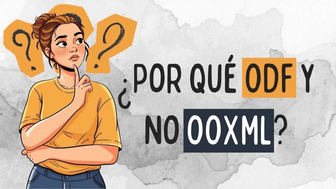 ¿Por qué ODF y no OOXML?