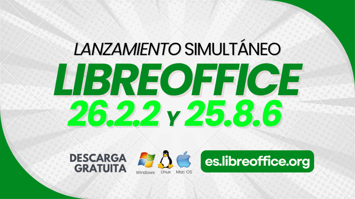 The Document Foundation anuncia la disponibilidad simultánea de LibreOffice 26.2.2 y LibreOffice 25.8.6