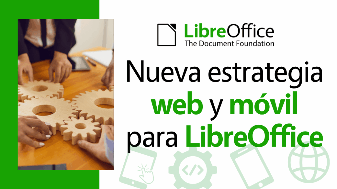 Nueva estrategia web y móvil para LibreOffice